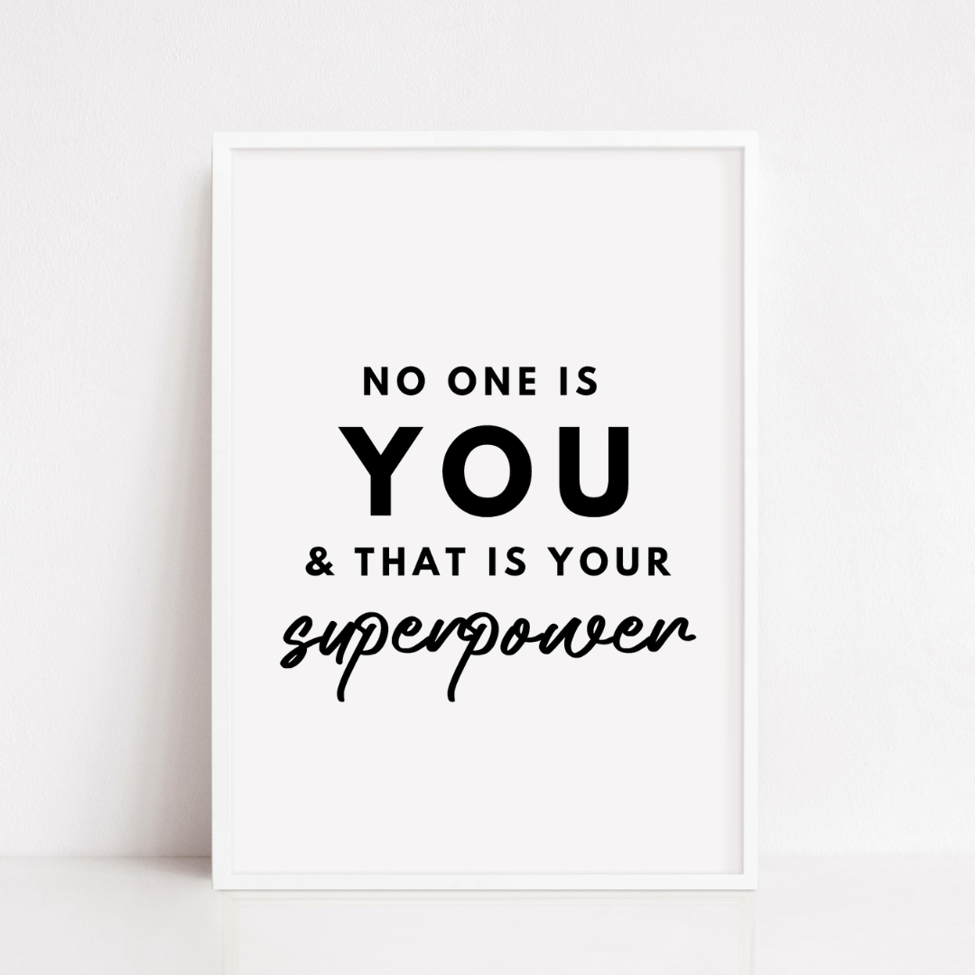 Motivational Prints | No One Is You & That Is Your Superpower | Positive Print | Inspirational Print | Quote Print