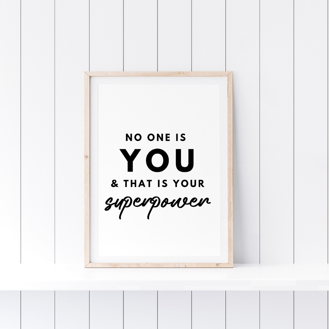 Motivational Prints | No One Is You & That Is Your Superpower | Positive Print | Inspirational Print | Quote Print