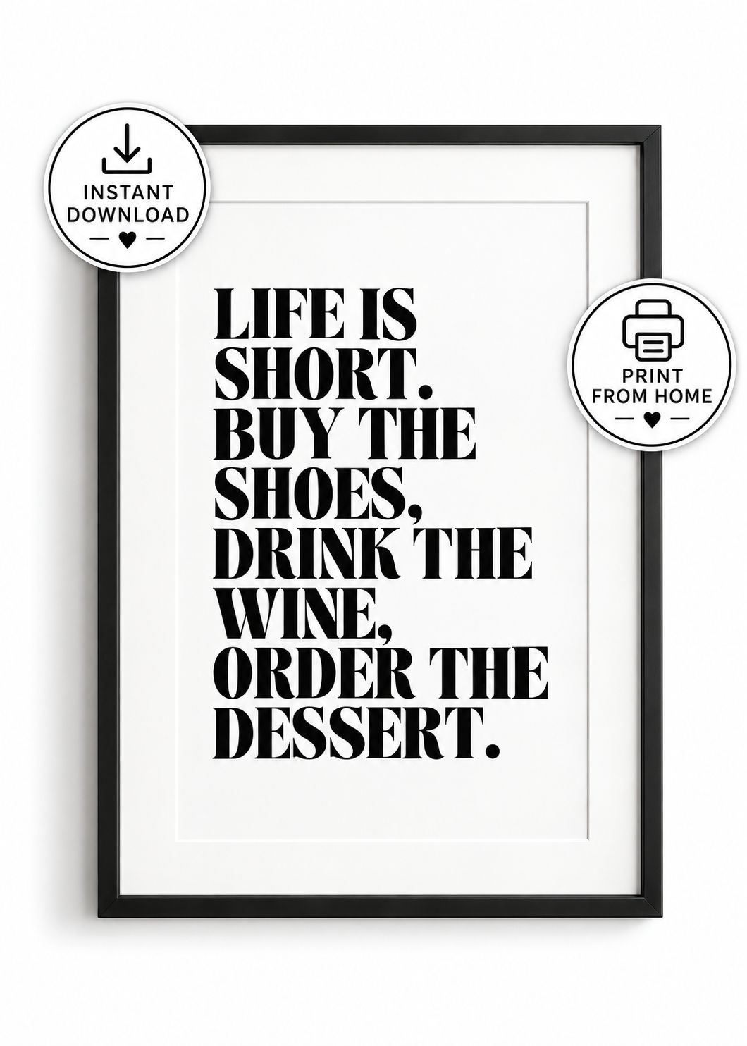 Instant Digital Download | Quote Print | Life Is Short, Buy The Shoes Print | Home Decor