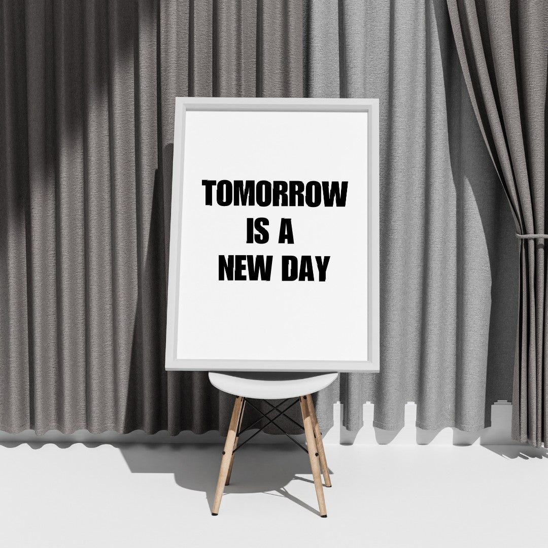 Quote Print | Tomorrow Is A New Day | Positive Print
