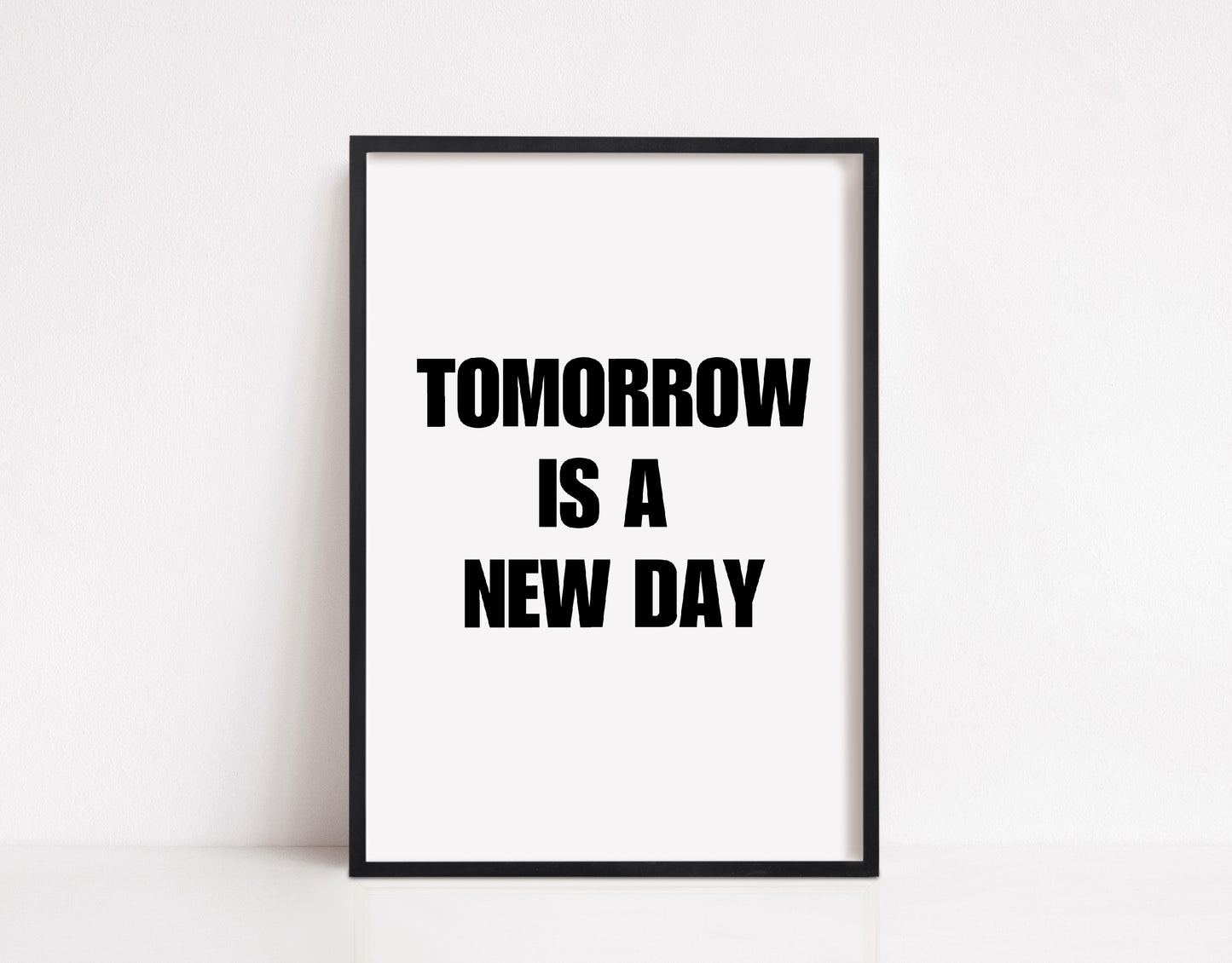 Quote Print | Tomorrow Is A New Day | Positive Print