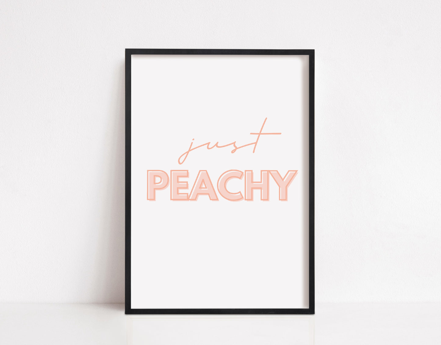 Quote Print | Just Peachy | Wall Print