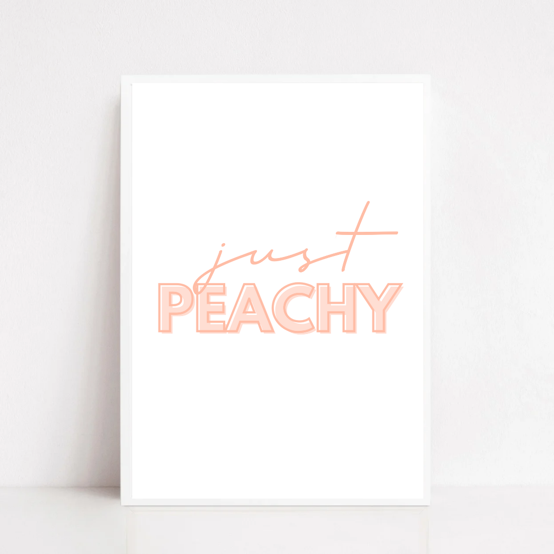 Quote Print | Just Peachy | Quirky Quote Print
