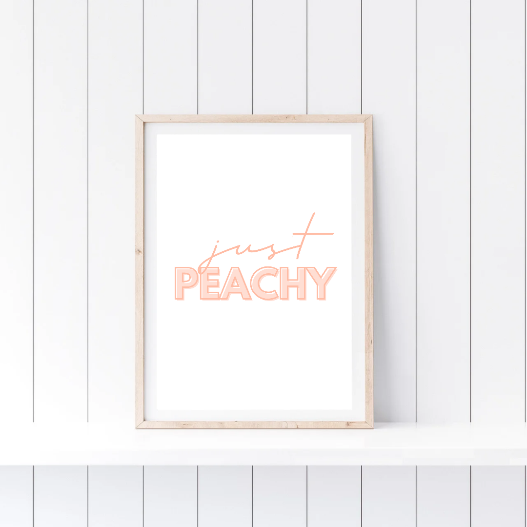 Quote Print | Just Peachy | Quirky Quote Print