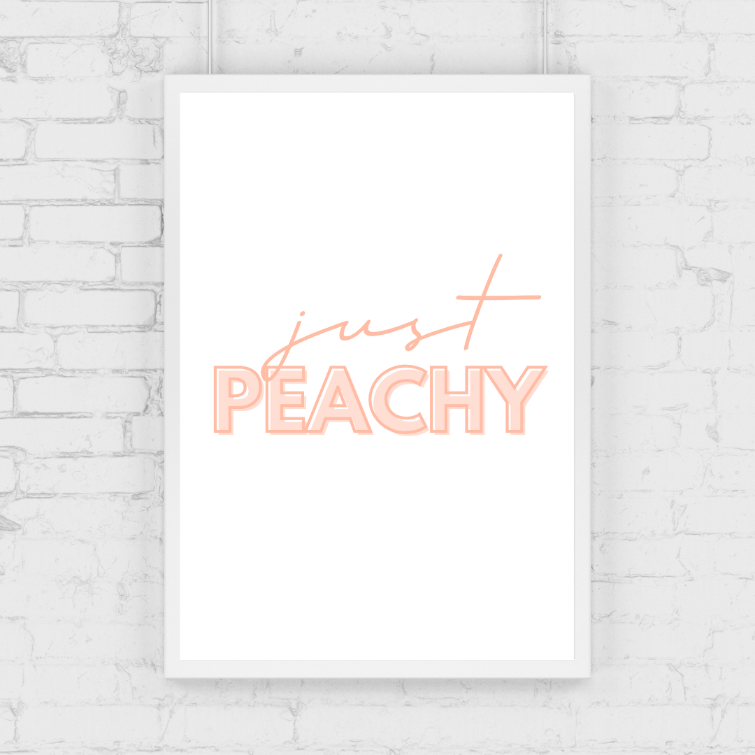 Quote Print | Just Peachy | Quirky Quote Print