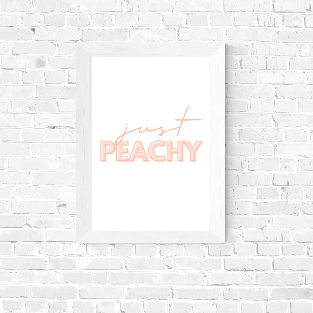 Quote Print | Just Peachy | Quirky Quote Print