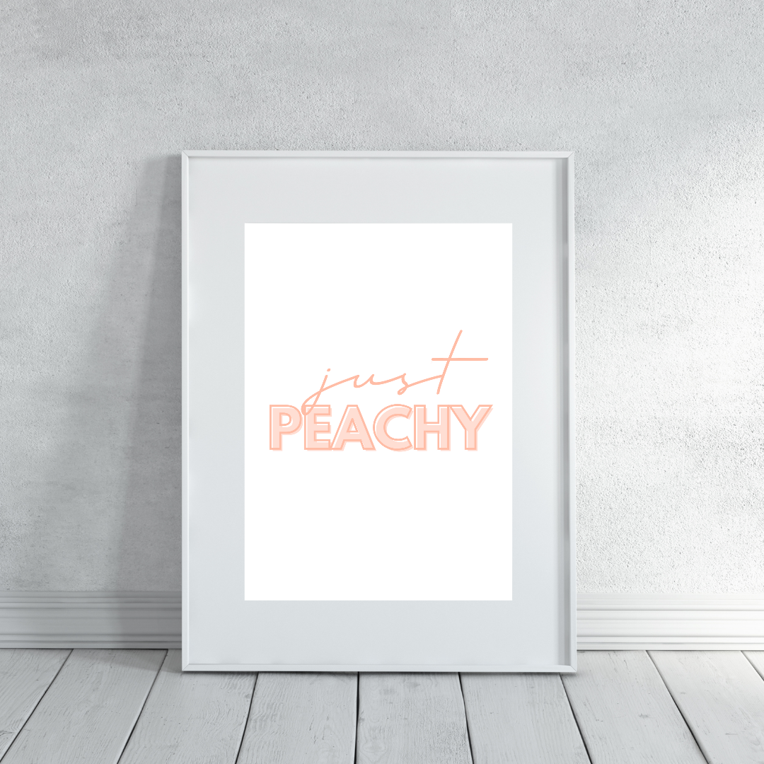 Quote Print | Just Peachy | Quirky Quote Print