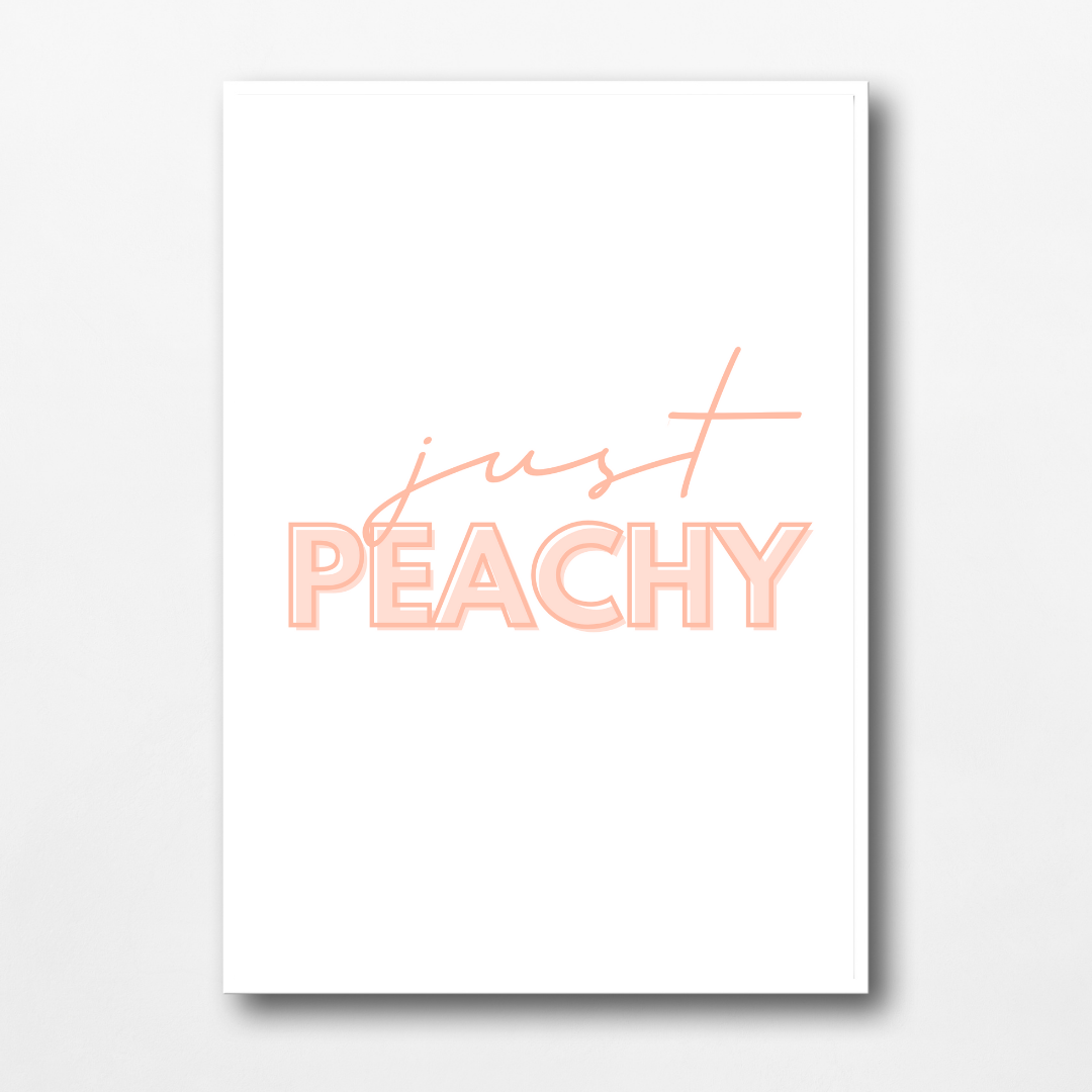 Quote Print | Just Peachy | Quirky Quote Print
