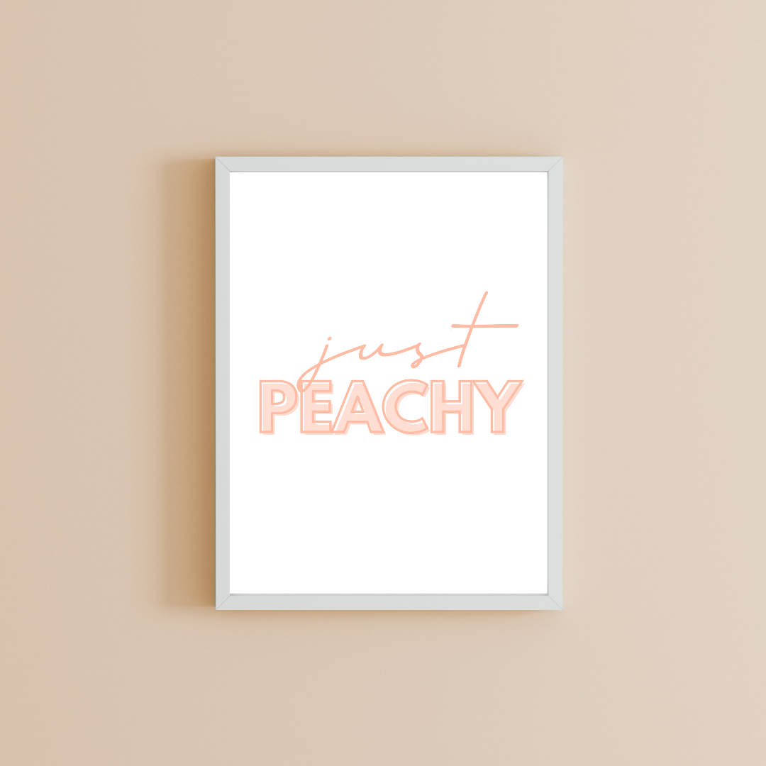 Quote Print | Just Peachy | Quirky Quote Print