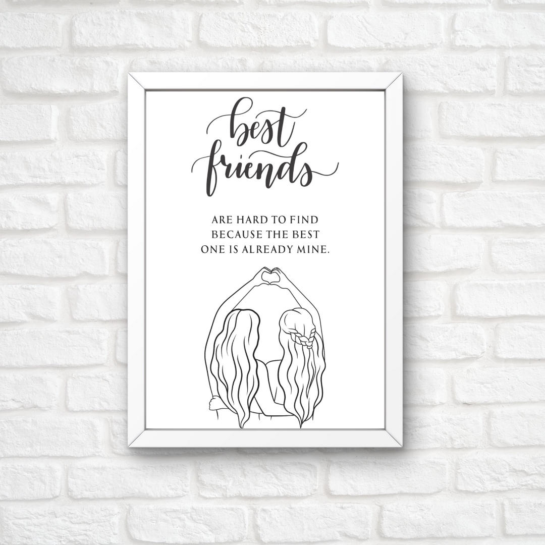 Besties Print | Friendship Print | Best Friends Are Hard To Find, Because The Best One Is Already Mine To | Best Friend Gift | Best Friend Print