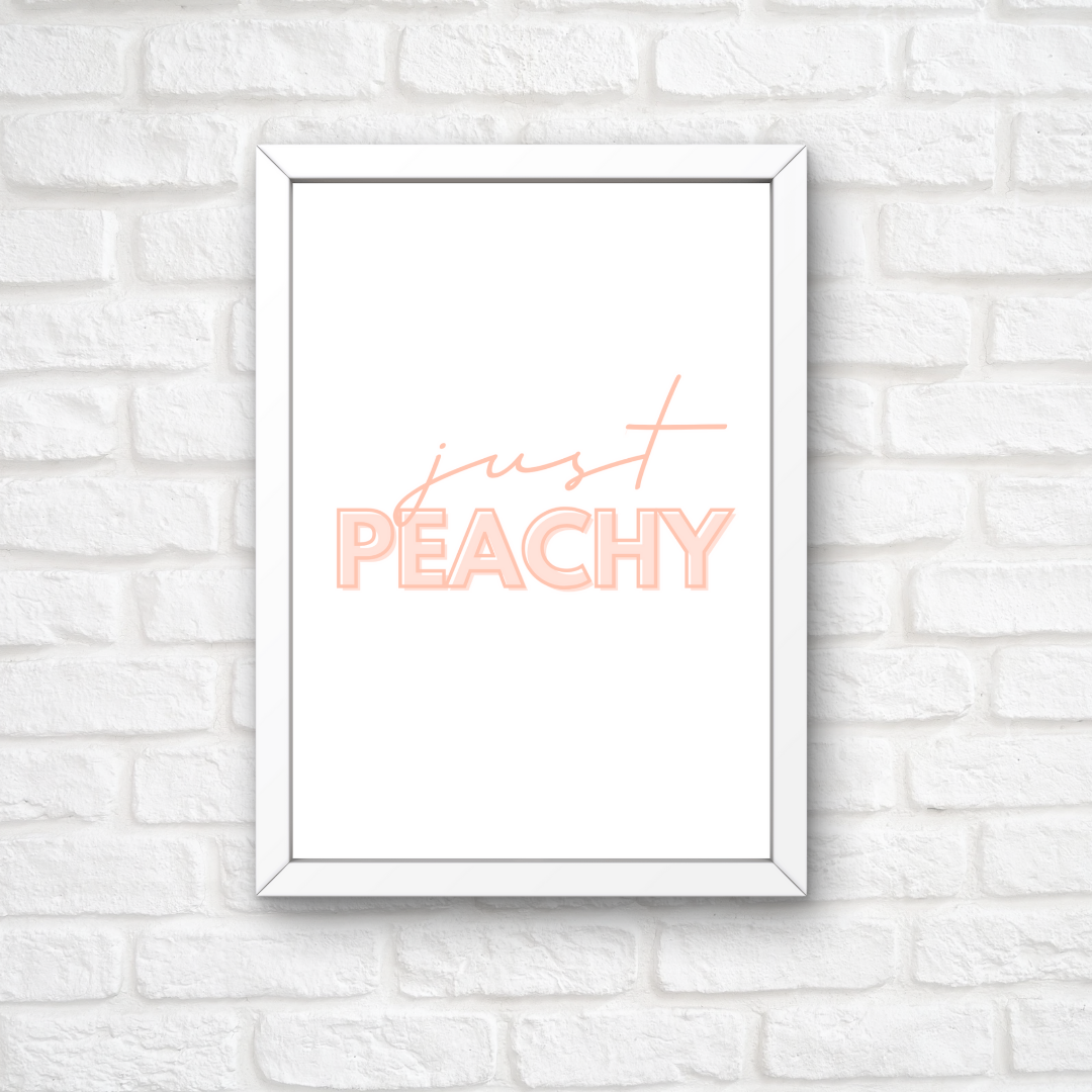 Quote Print | Just Peachy | Quirky Quote Print