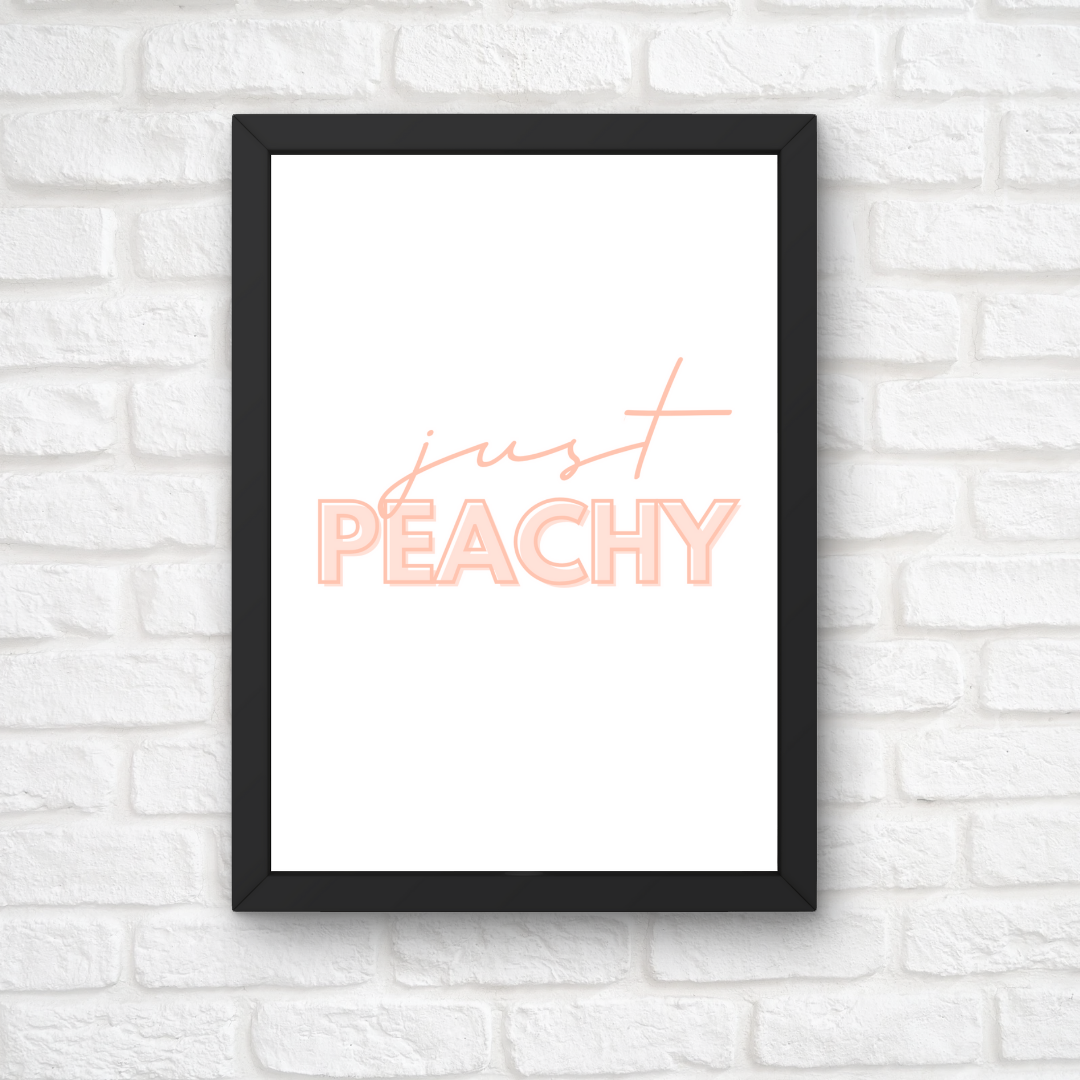 Quote Print | Just Peachy | Quirky Quote Print