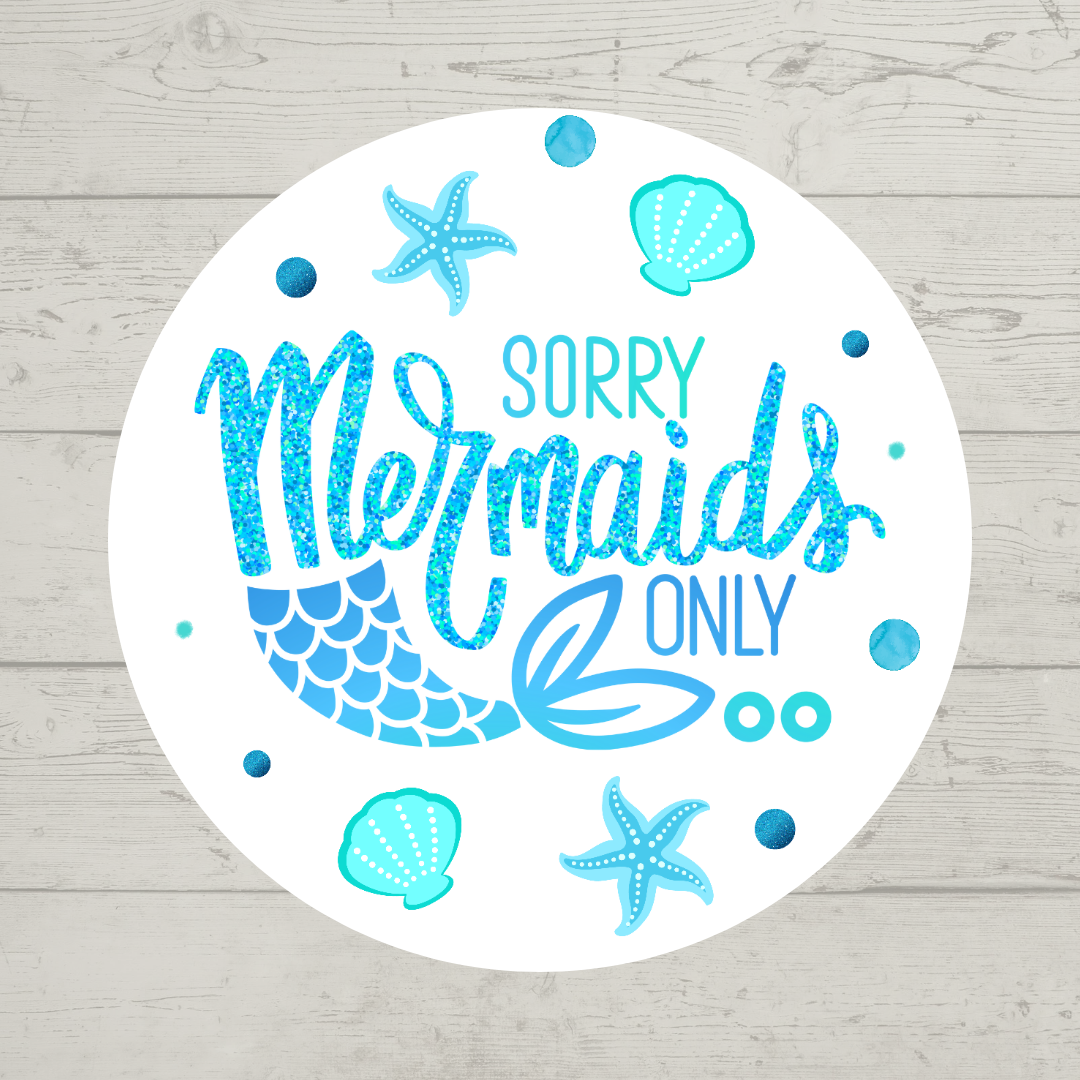 Blue Mermaid Party Stickers | Sorry Mermaids Only | Circle Stickers | Sticker Sheet | Party Stickers | Mermaid Party Theme