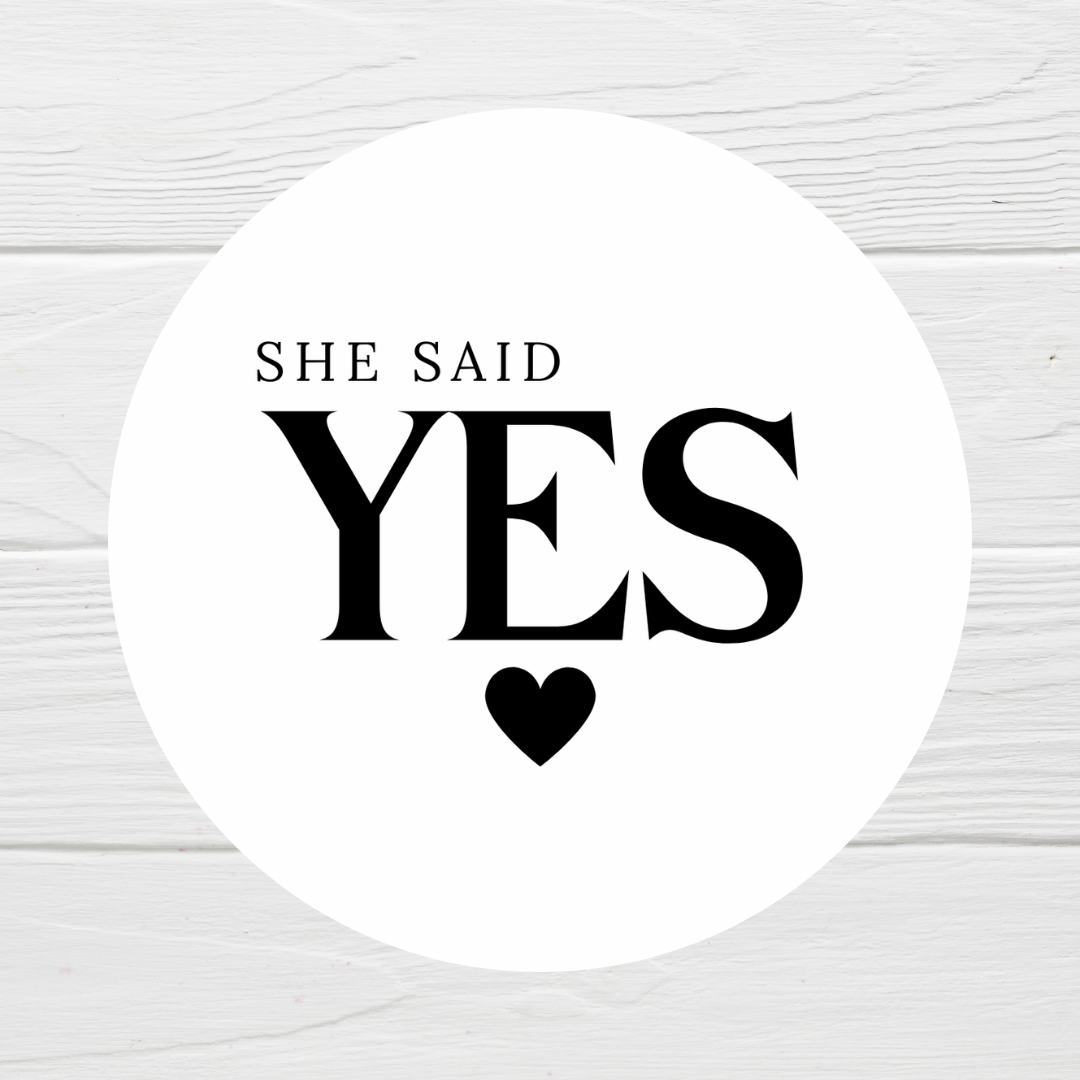 Engagement Stickers | She Said Yes | Various Sizes | Engagement Party