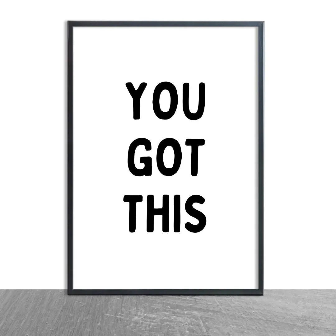Quote Print | You Got This | Positive Quote Print