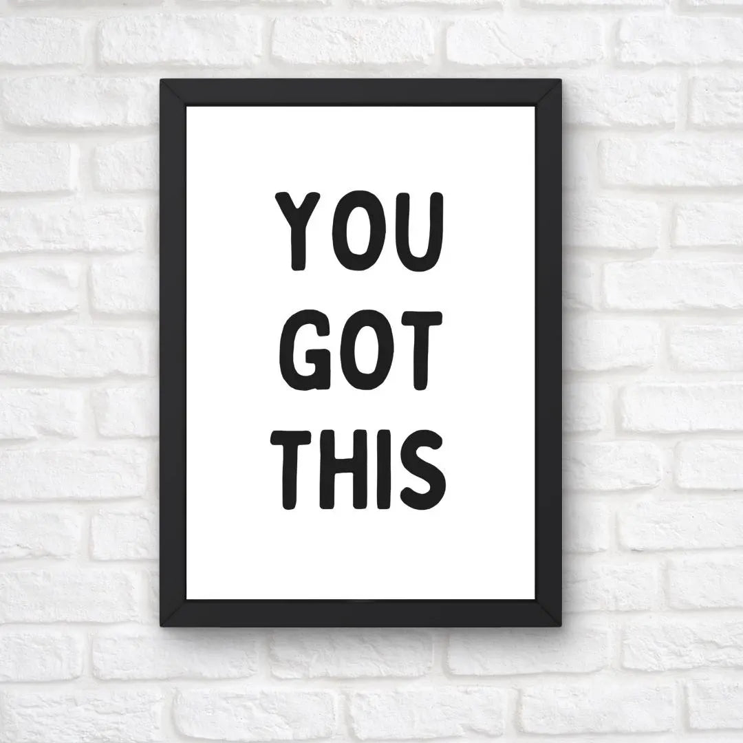 Quote Print | You Got This | Positive Quote Print