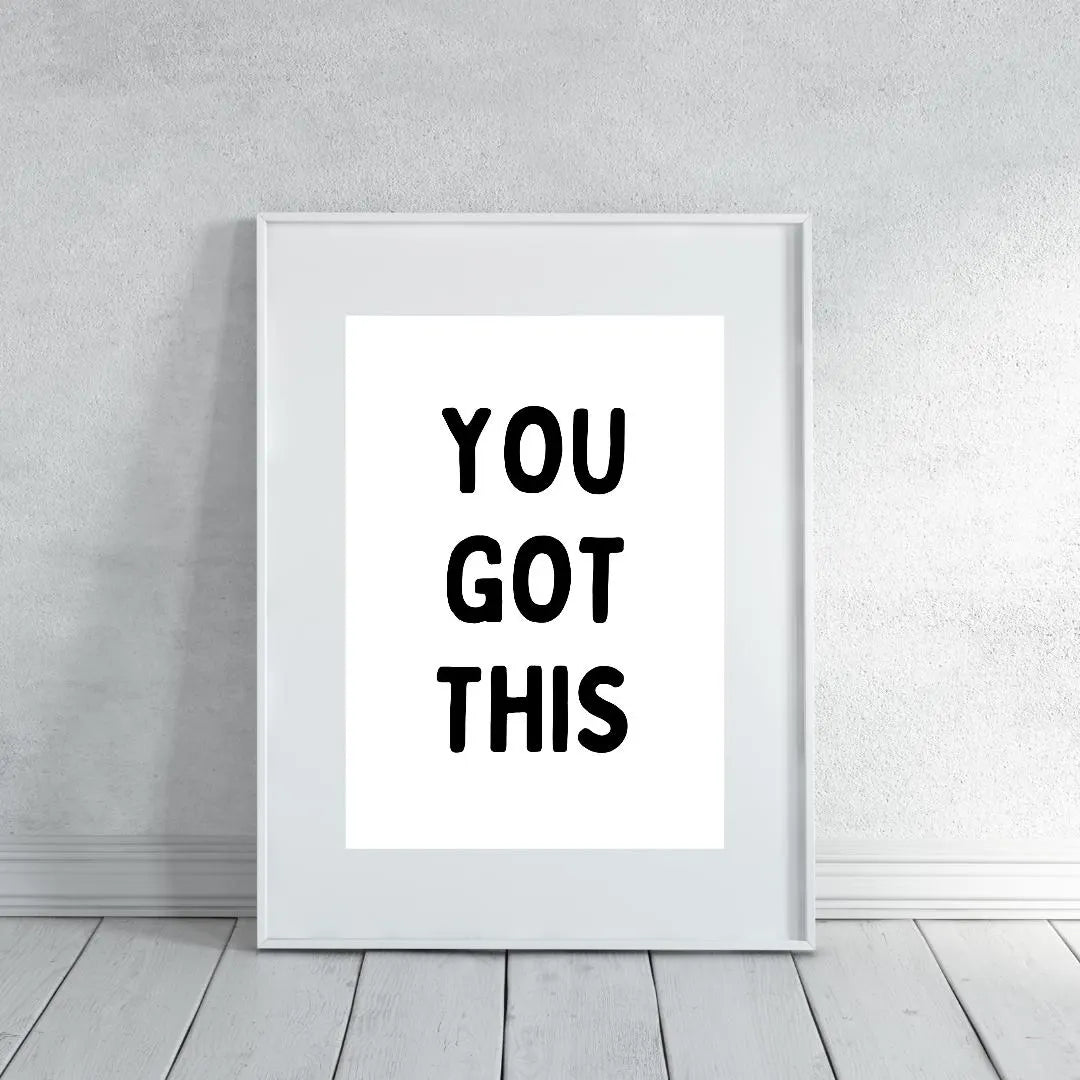 Quote Print | You Got This | Positive Quote Print