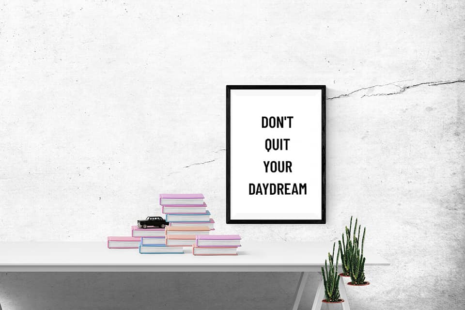 Quote Print | Dont Quit Your Daydream | Motivational Print | Positive Print - Dinky Designs