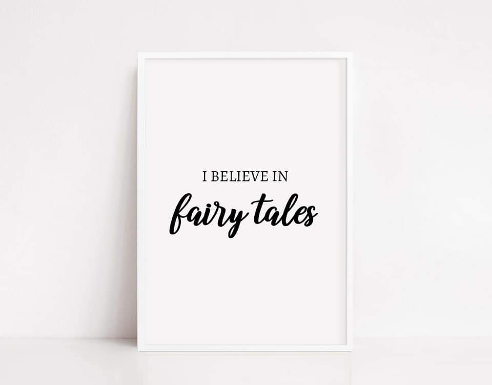 Quote Print | I Believe In Fairy Tales | Girly Print | Bedroom Print | Fairy-tale Print - Dinky Designs