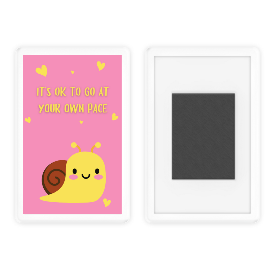 Magnet Gift | It's OK To Go At Your Own Pace | Novelty Gift | Positive Affirmation
