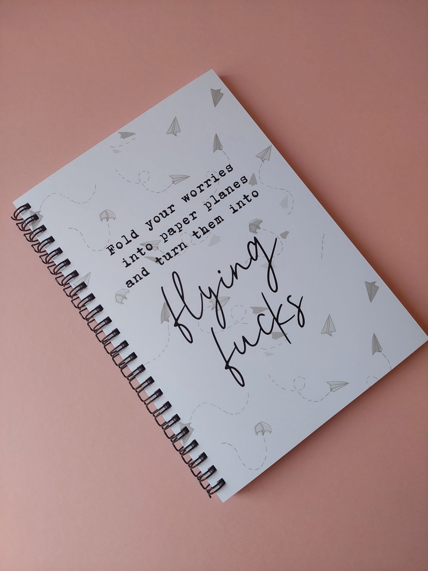 Funny Notebook | Fold Your Worries Into Paper Planes And Turn Them Into Flying Fucks | Quote Notebook Gift