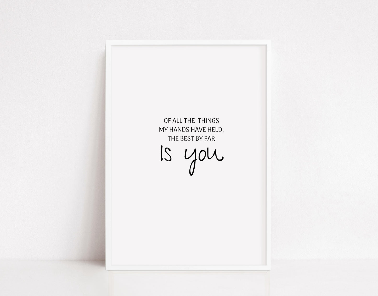 Nursery Print | Of All The Things My Hands Have Held | Quote Print | Baby Print - Dinky Designs