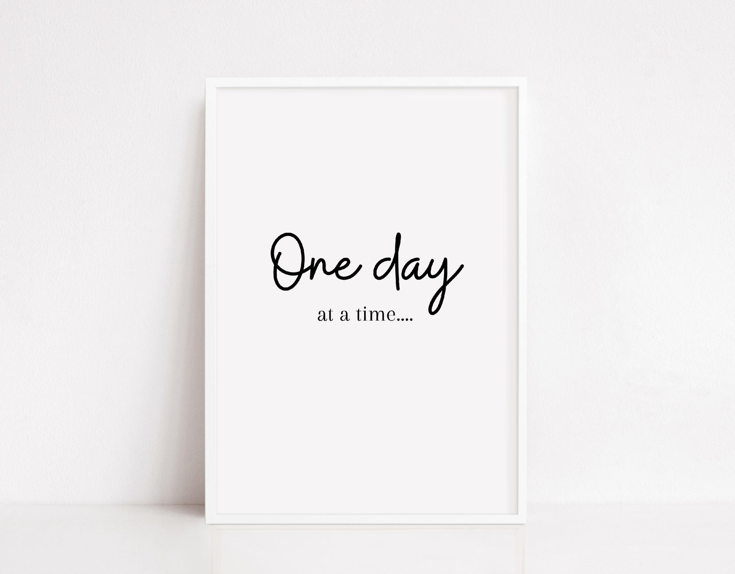 Quote Print | One Day At A Time | Positive Print | Motivational Print - Dinky Designs