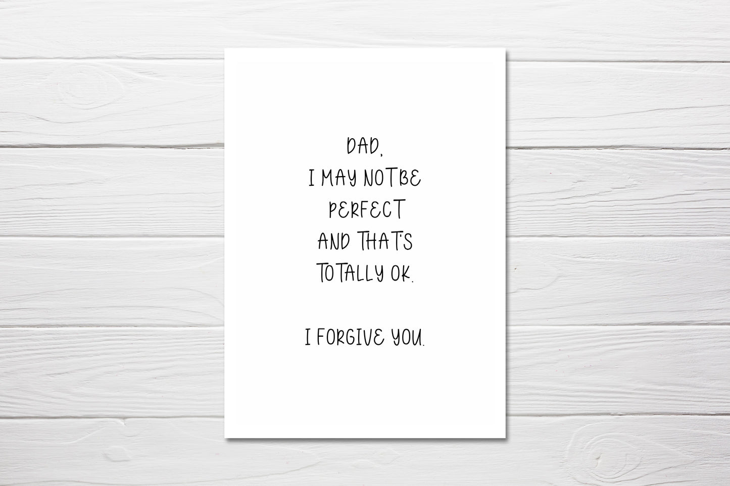 Fathers Day Card | Dad, I May Not Be Perfect & That's Totally OK, I Forgive You | Funny Card - Dinky Designs