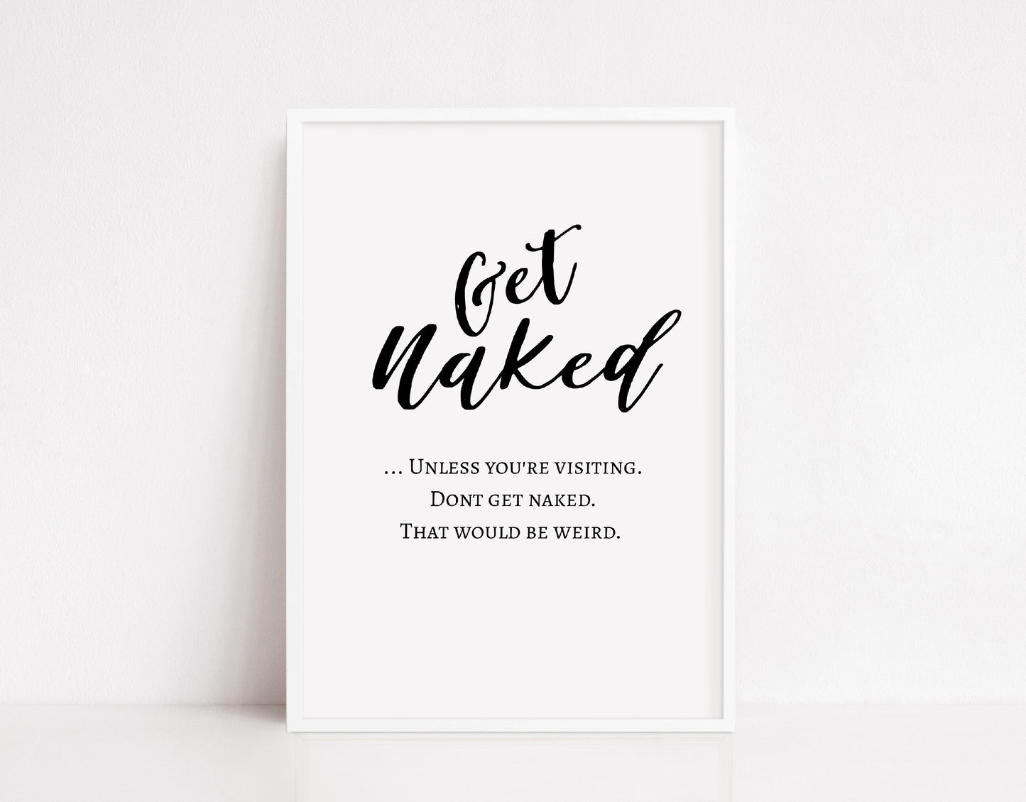 Bathroom Print | Get Naked .. Unless You're Visiting | Funny Print | Bathroom Decor
