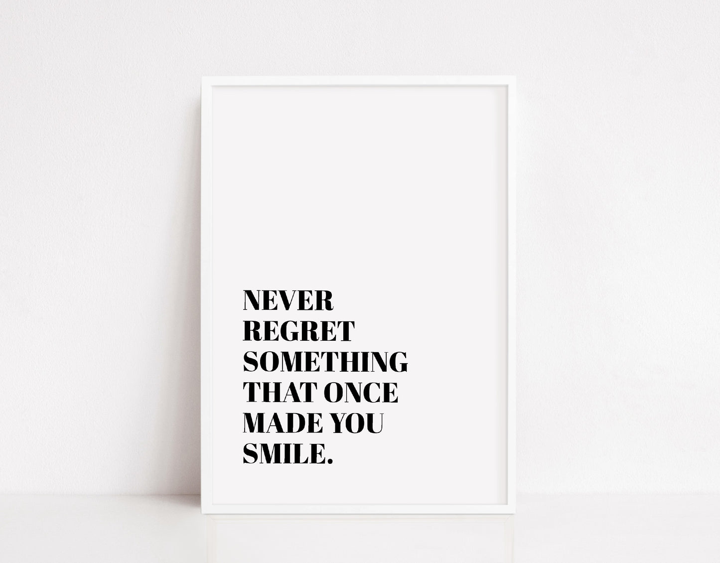 Quote Print | Never Regret Something That Once Made You Smile | Positive Print