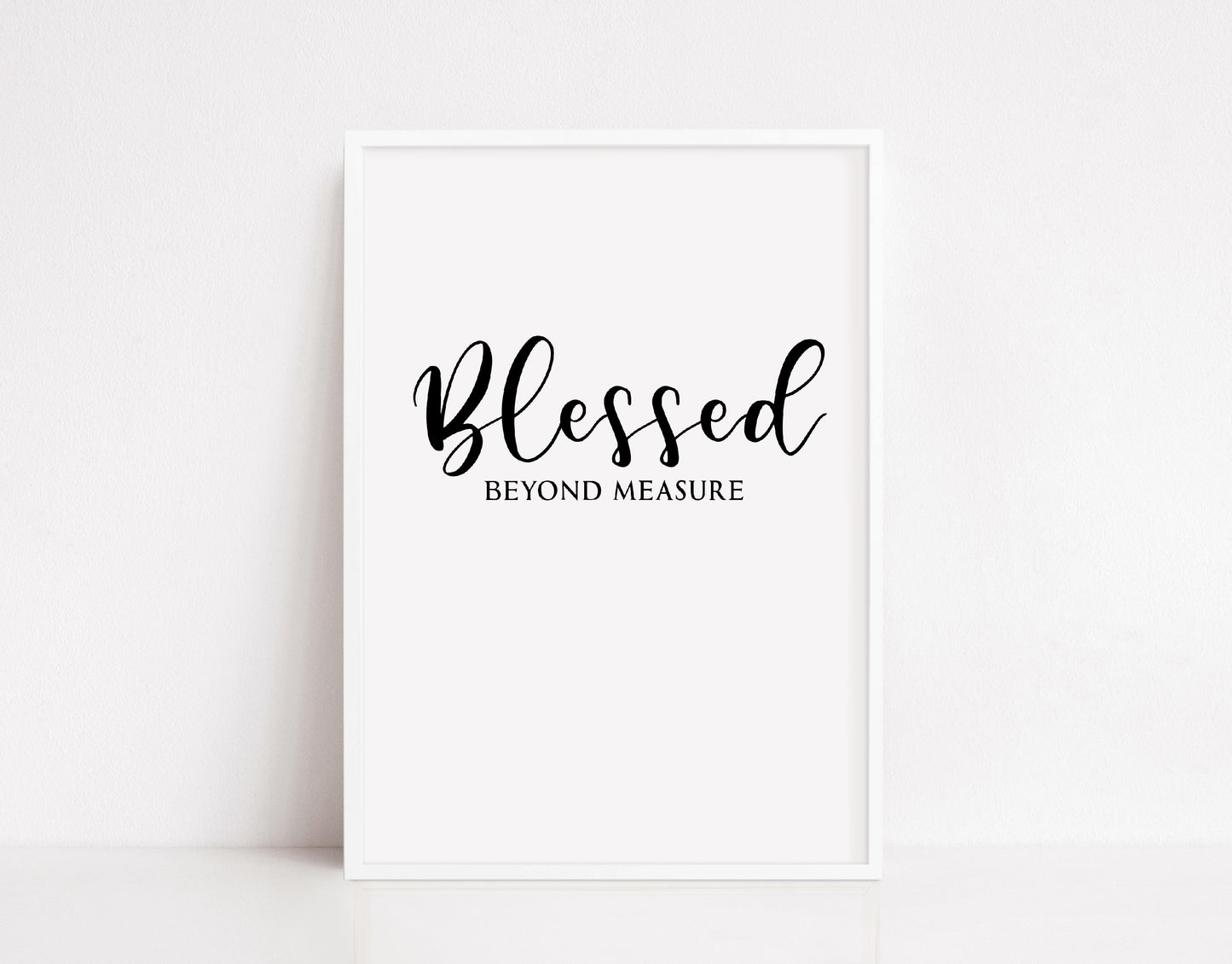 Quote Print | Blessed Beyond Measure | Positive Print