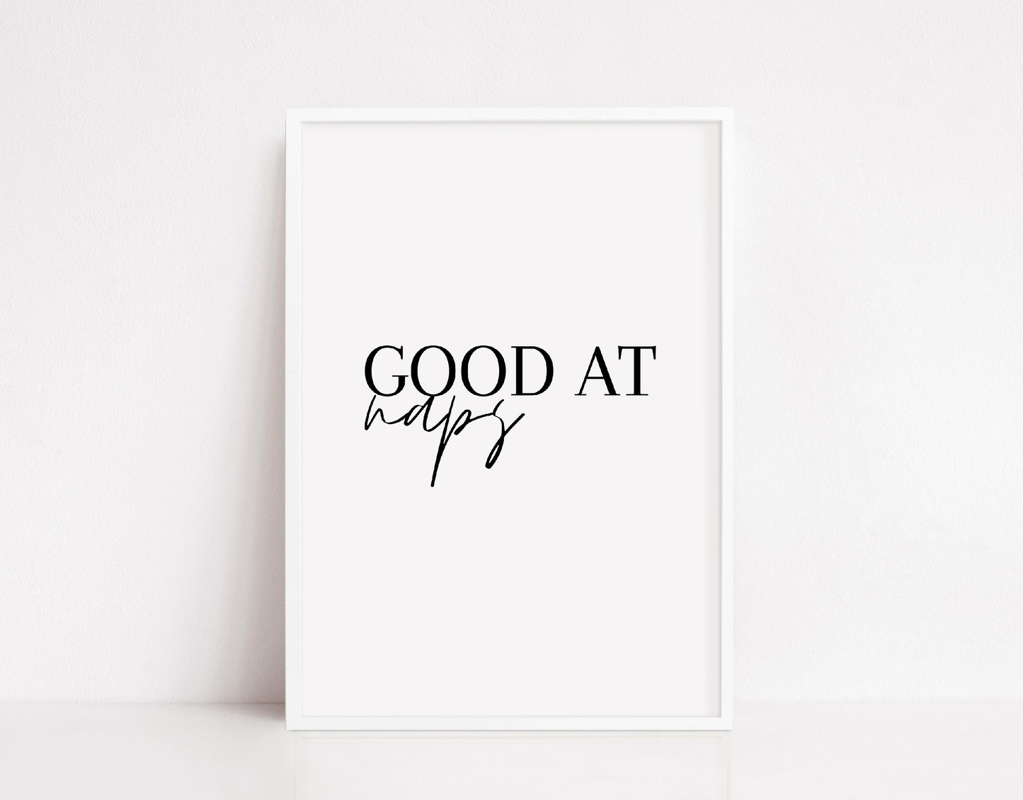 Bedroom Print | Good At Naps | Quote Print