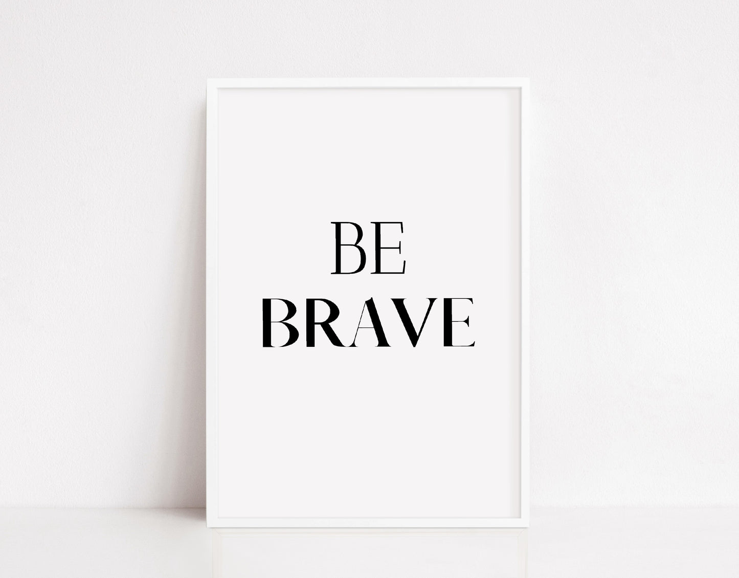 Quote Print | Be Brave | Bedroom Print