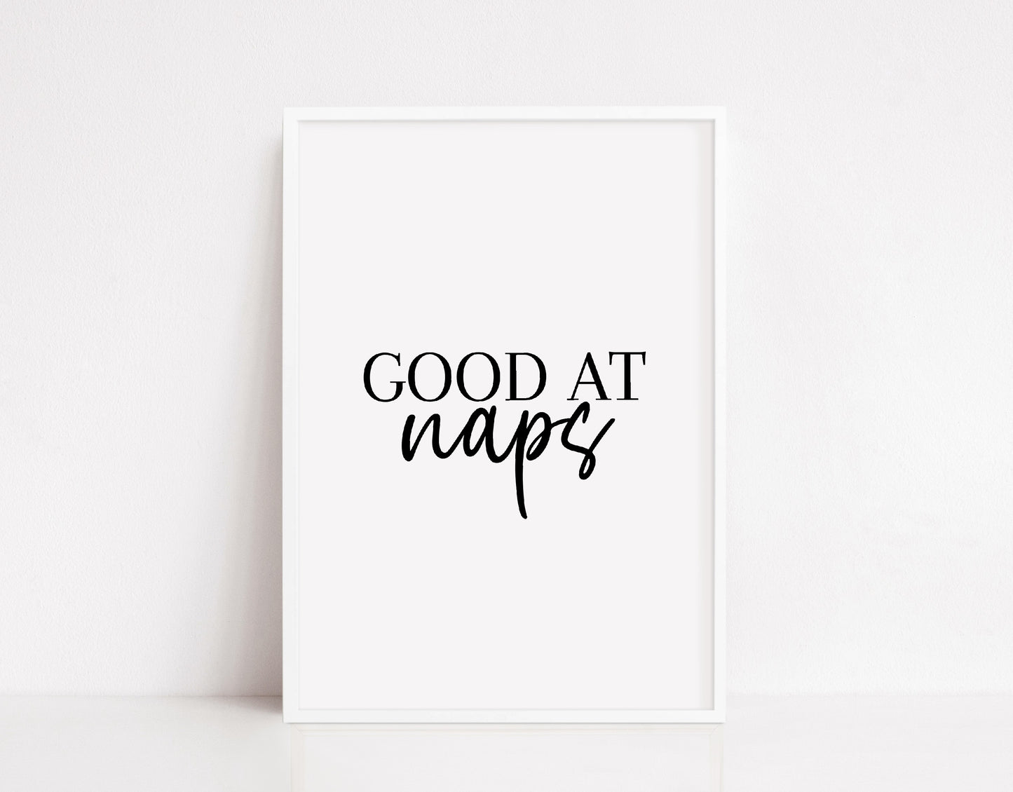 Bedroom Print | Good At Naps | Quote Print
