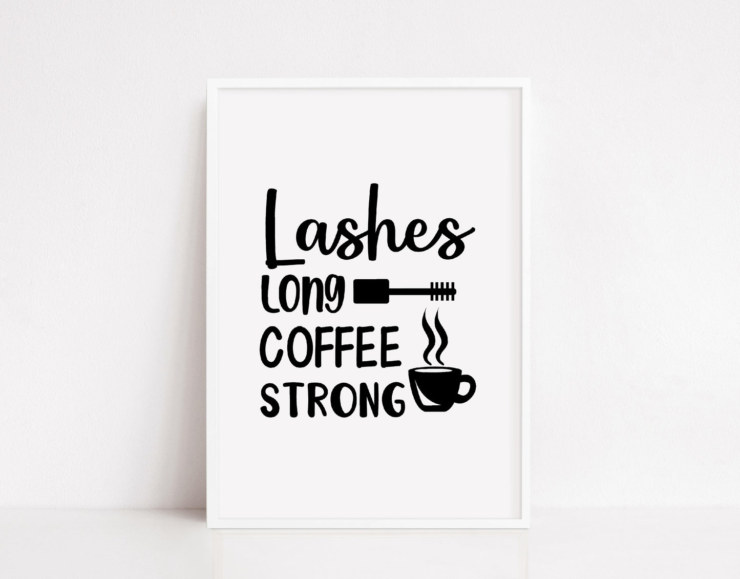 Kitchen Print | Lashes Long Coffee Strong | Quote Print | Salon Print | Makeup Print