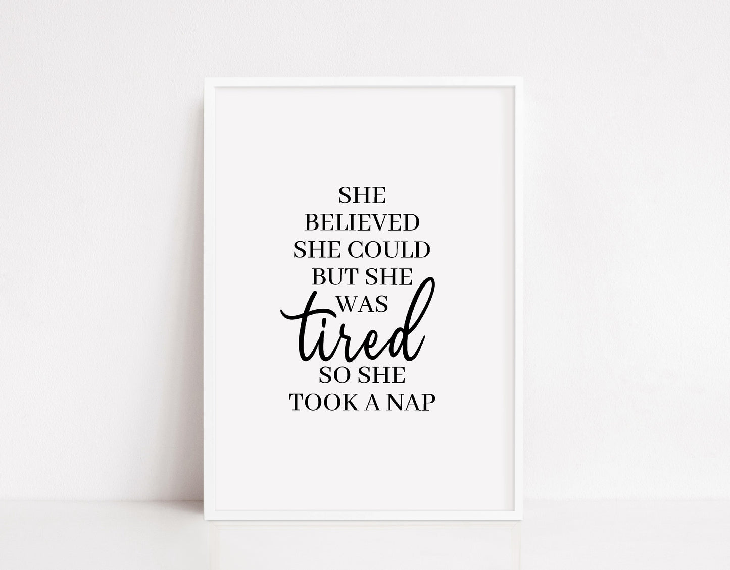 Bedroom Print | She Believed She Could But She Was Tired So She Took A Nap | Quote Print