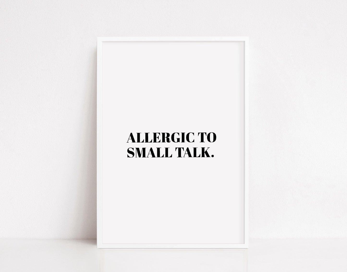 Quote Print | Allergic To Small Talk | Funny Print