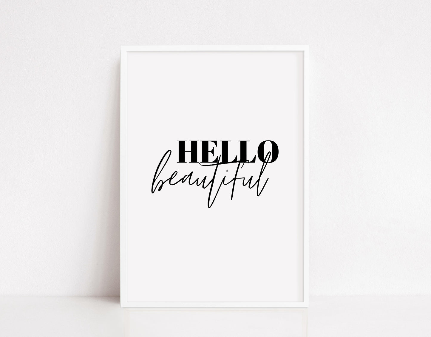 Bedroom Print | Hello Beautiful | Quote Print