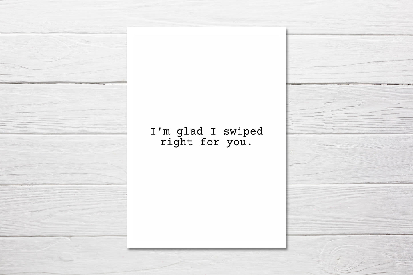Valentines Card | I'm Glad I Swiped Right For You | Funny Card | Joke Card