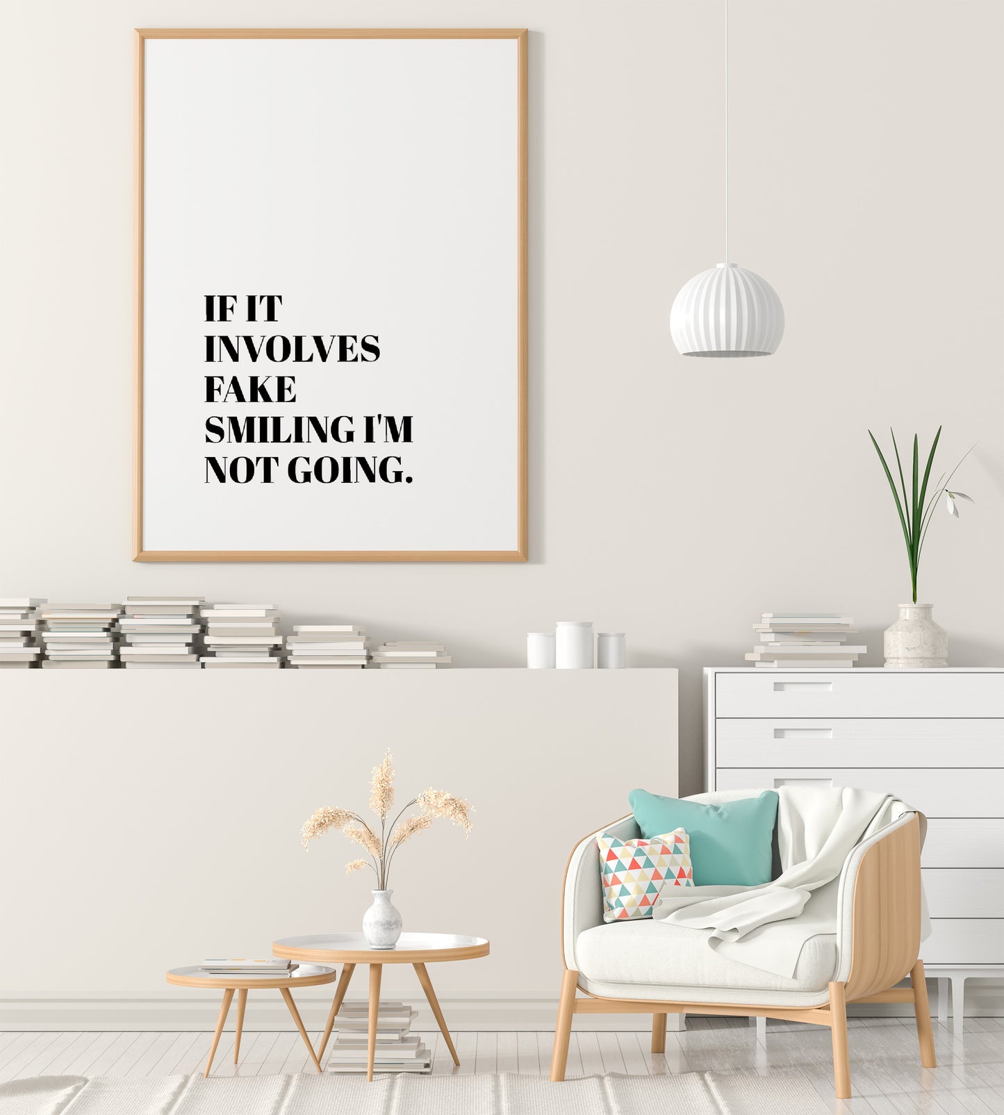 Quote Print I If It Involves Fake Smiling I'm Not Going | Funny Print