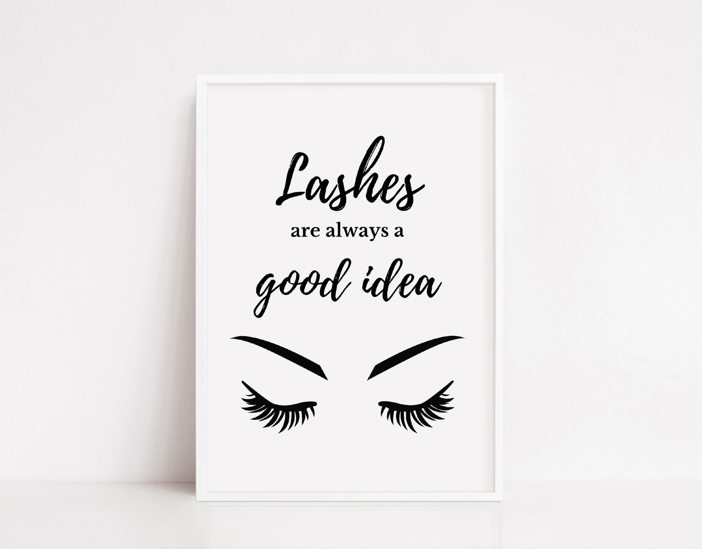 Salon Print | Lashes Are Always A Good Idea | Makeup Print | Eyelash Quote Print