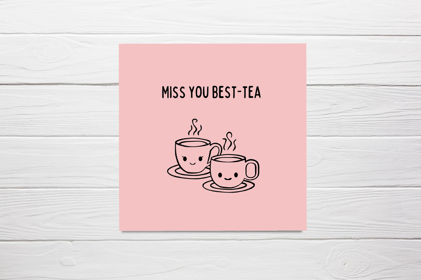 Miss You Card | Miss You Best-tea | Friend Card