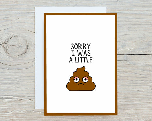 Sorry Card | Sorry For Being A Little Shit Card | Forgive Me Card