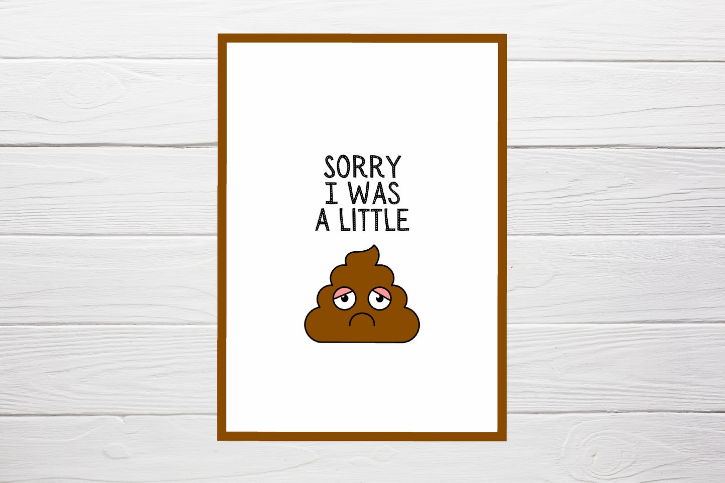 Sorry Card | Sorry For Being A Little Shit Card | Forgive Me Card