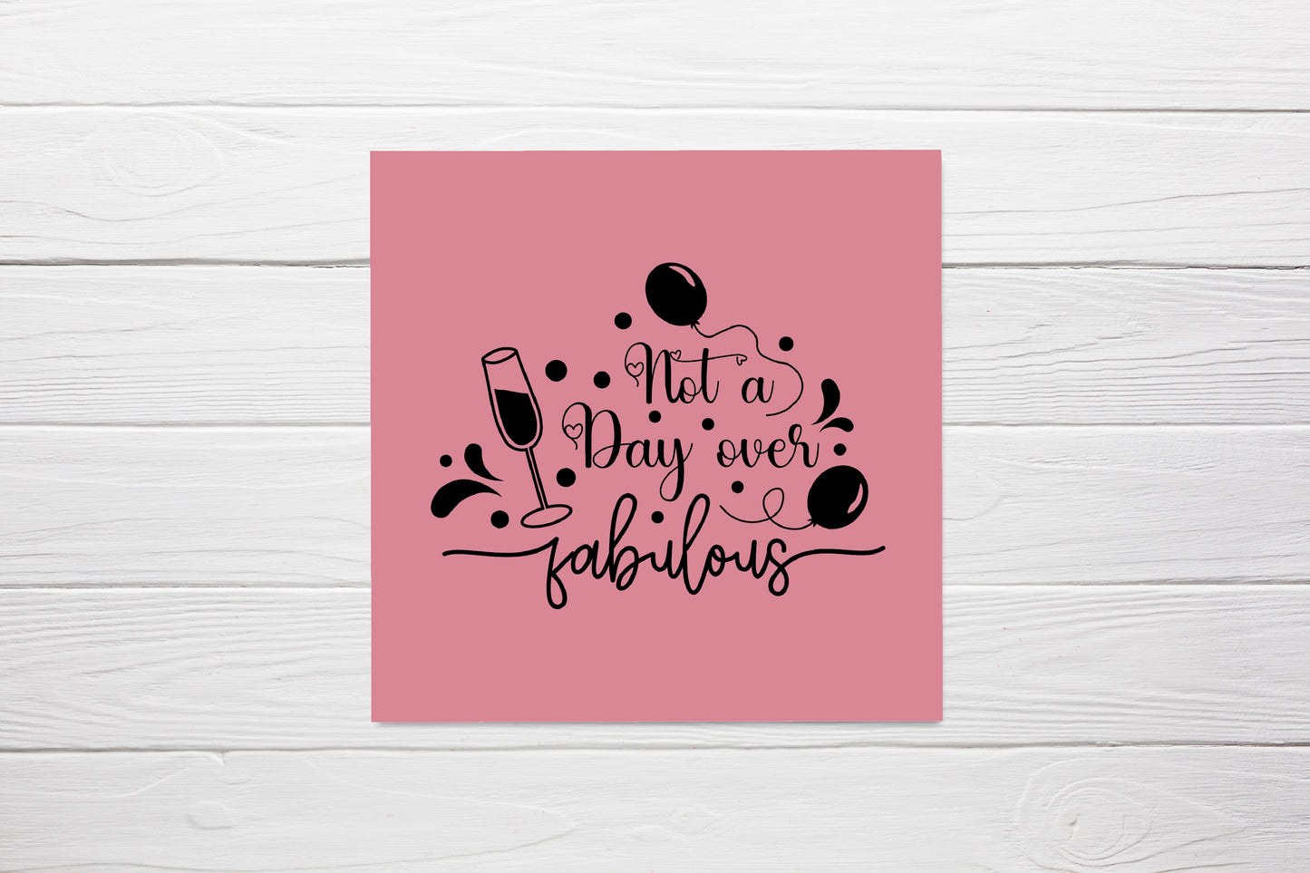 Birthday Card | Not A Day Over Fabulous | Girly Card