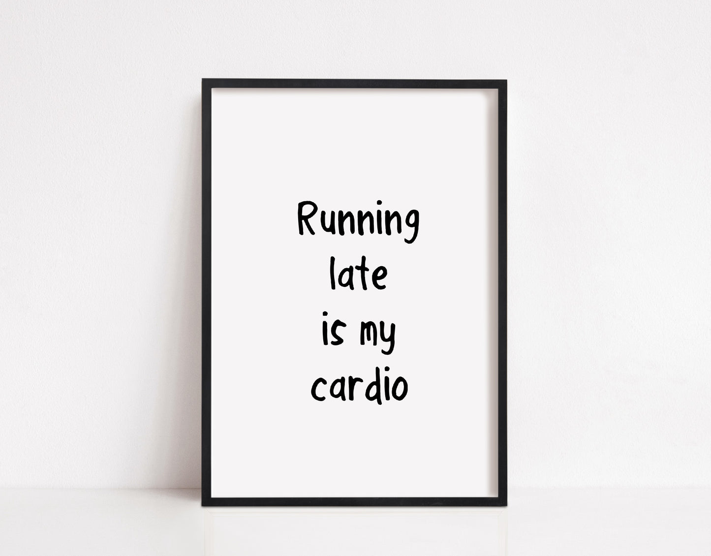 Quote Print | Running Late Is My Cardio | Fitness Print | Gym Print