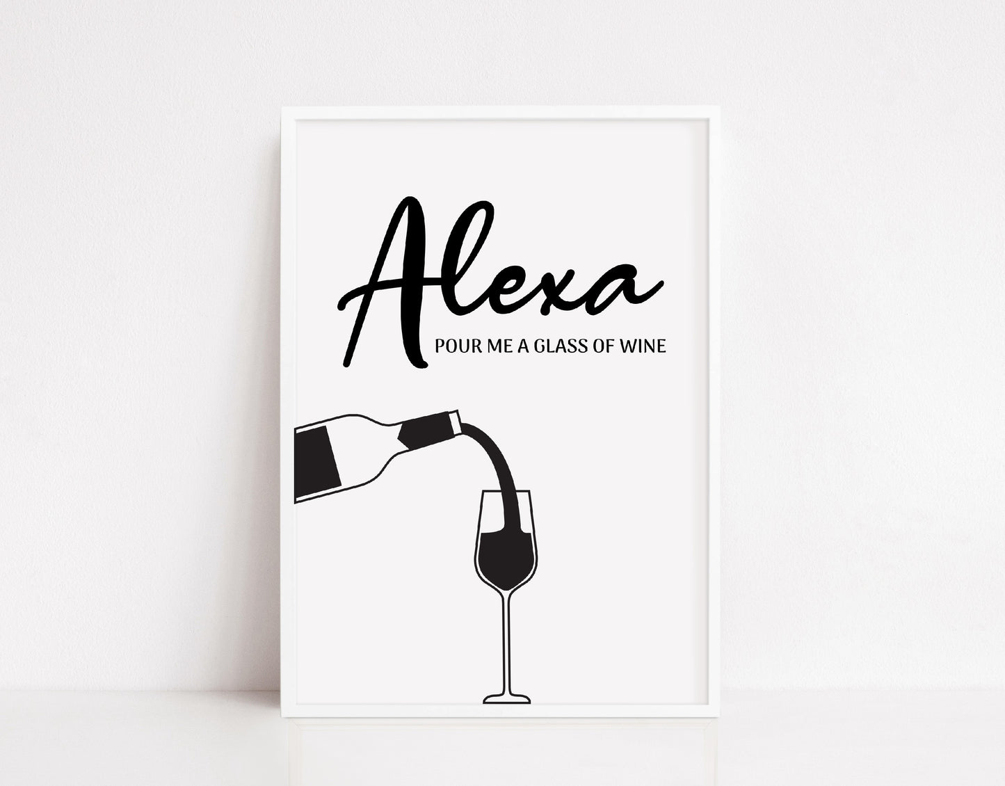 Kitchen Print | Alexa, Pour Me A Glass Of Wine | Home Print | House Print | Home Decor | Funny Print