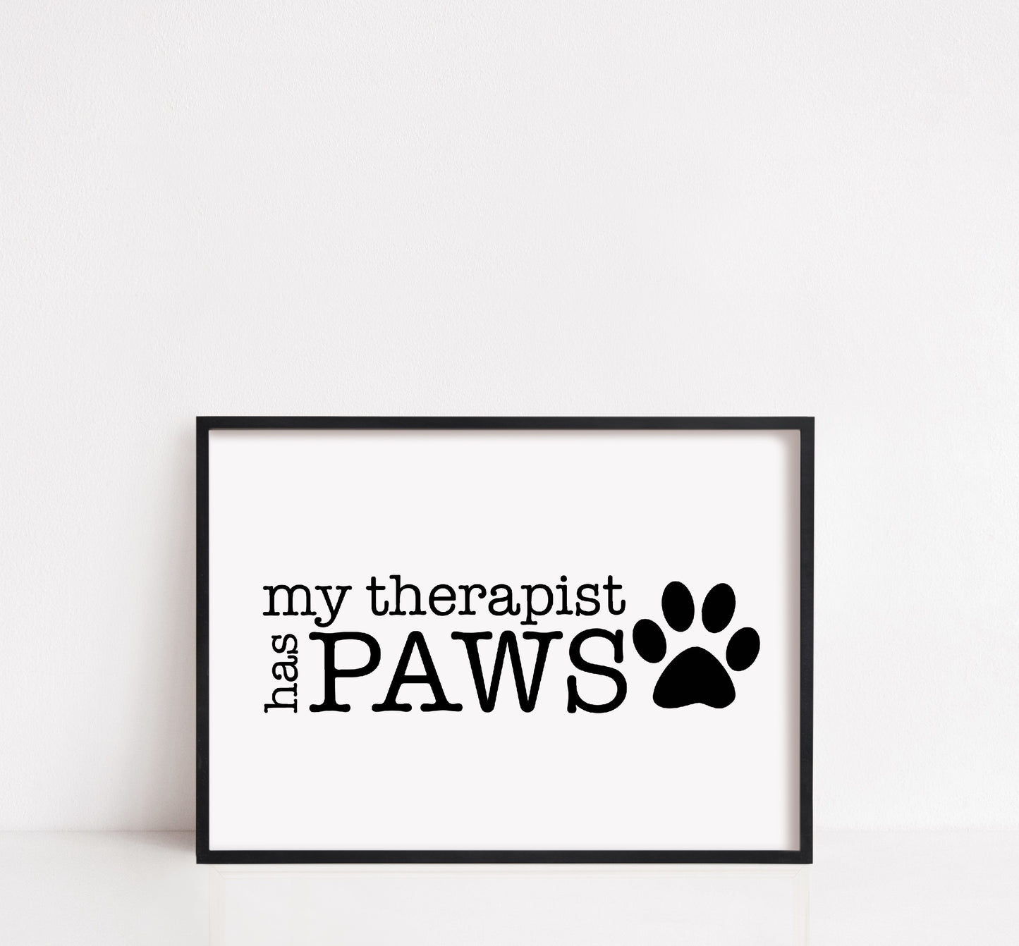 Pet Print | My Therapist Has Paws | Home Print
