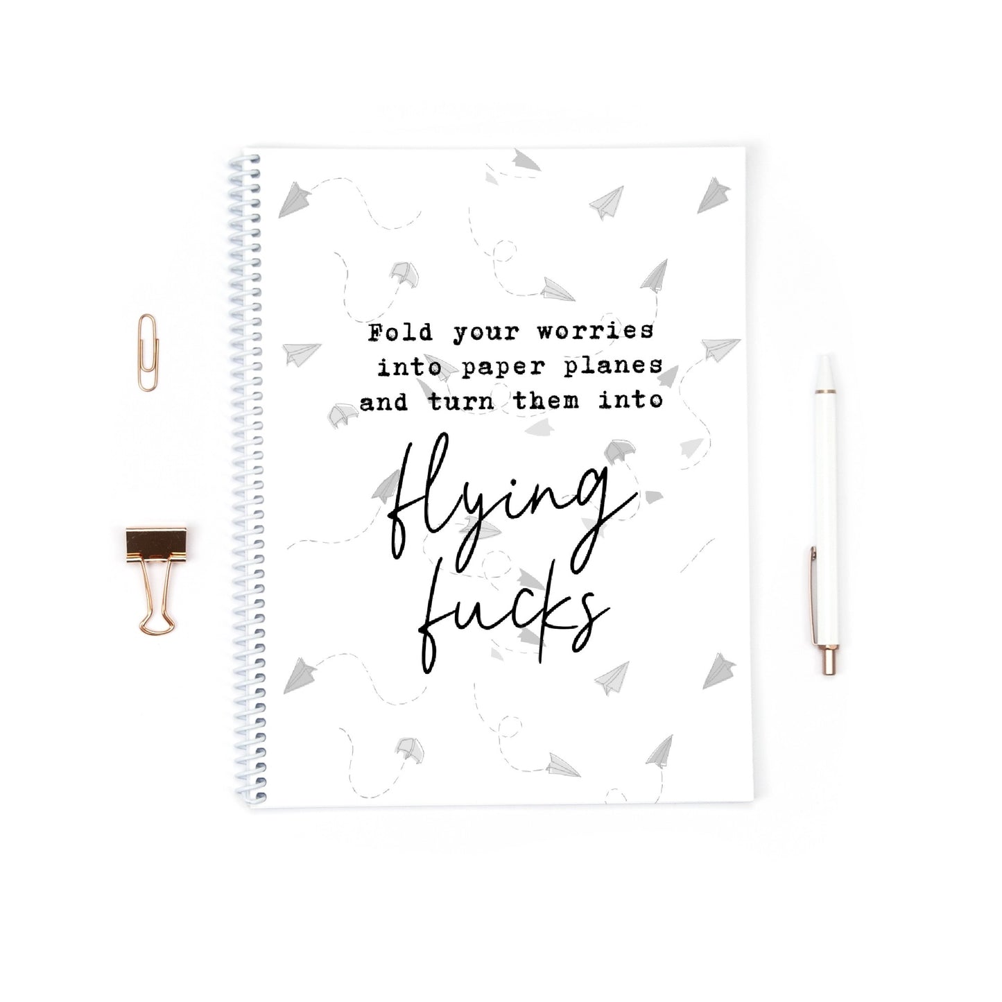 Funny Notebook | Fold Your Worries Into Paper Planes And Turn Them Into Flying Fucks | Quote Notebook Gift