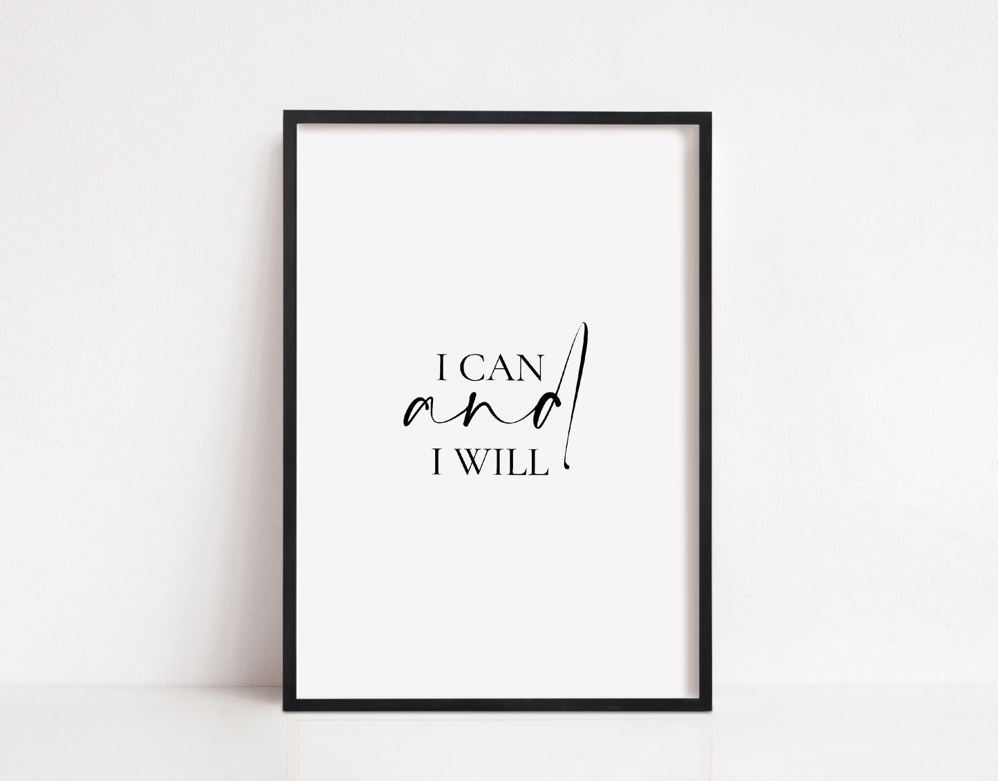 Quote Print | I Can And I Will | Positive Print | Inspirational Print | Motivational Print